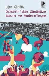 Osmanlı’dan Günümüze Basın ve Modernleşme - 1