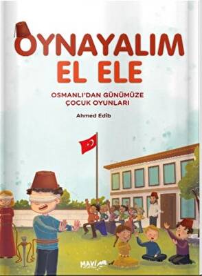 Osmanlıdan Günümüze Çocuk Oyunları - 1