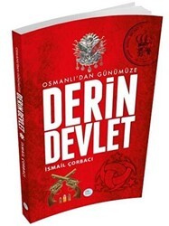 Osmanlı`dan Günümüze Derin Devlet - Maviçatı Yayınları