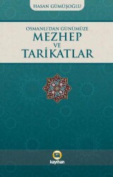 Osmanlı’dan Günümüze Mezhep ve Tarikatlar - 1