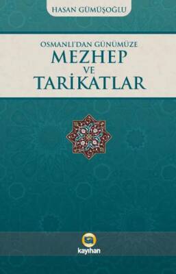 Osmanlı’dan Günümüze Mezhep ve Tarikatlar - 1