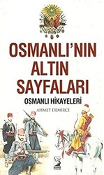 Osmanlı`nın Altın Sayfaları - 1