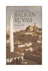 Osmanlı`nın Balkan Rüyası - 1