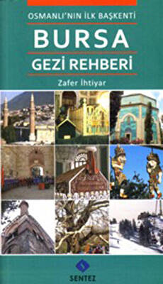 Osmanlı’nın İlk Başkenti Bursa Gezi Rehberi - 1