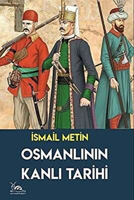 Osmanlının Kanlı Tarihi - 1