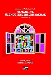 Osmanlı`ya Üçüncü Pencereden Bakmak 1299-1451 - 1