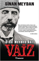 Öteki Mehmed Akif : Vaiz - 1