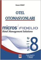 Otel Otomasyonları - Fidelio Suite 8 - Ekin Basım Yayın