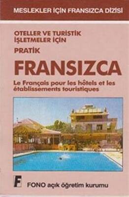 Oteller ve Turistik İşletmeler için Pratik Fransızca - 1