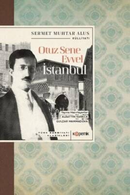 Otuz Sene Evvel İstanbul - Türk Edebiyatı Klasikleri - 1