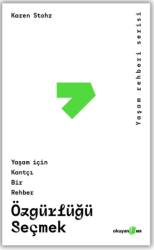 Özgürlüğü Seçmek - Okuyan Us Yayınları