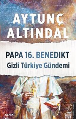 Papa 16. Benedikt Gizli Türkiye Gündemi - 1
