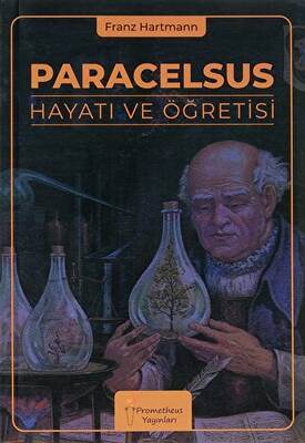 Paracelsus Hayatı ve Öğretisi - 1