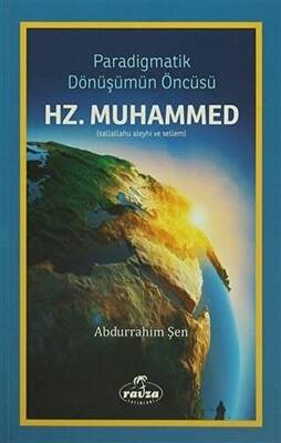Paradigmatik Dönüşümün Öncüsü Hz. Muhammed - 1