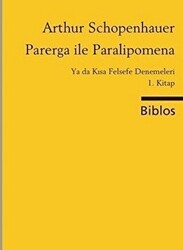 Parerga ile Paralipomena Ya da Kısa Felsefe Denemeleri 1. Kitap - 1