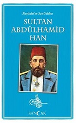 Payitaht`ın Son Yıldızı Sultan Abdülhamid Han - 1