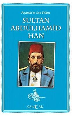 Payitaht`ın Son Yıldızı Sultan Abdülhamid Han - 1