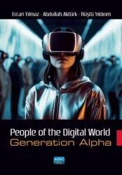 People Of The Digital World - Generation Alpha - Nobel Akademik Yayıncılık
