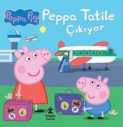 Peppa Tatile Çıkıyor - Doğan Çocuk