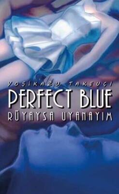 Perfect Blue - Rüyaysa Uyanayım - 1