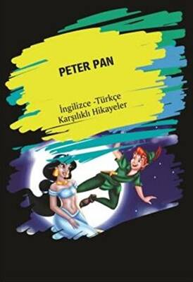 Peter Pan İngilizce Türkçe Karşılıklı Hikayeler - 1