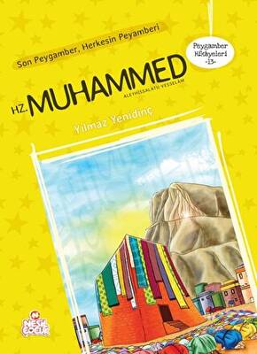 Peygamber Hikayeleri-13: Hz. Muhammed - 1