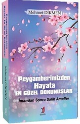 Peygamberimizden Hayata En Güzel Dokunuşlar - Demlik Yayınları