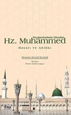 Peygamberlerin Efendisi Hz. Muhammed Hayatı ve Ahlakı - 1