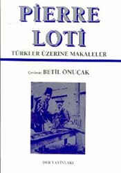 Pierre Loti - Türkler Üzerine Makaleler - 1