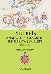 Piri Reis Anadolu Kıyılarının İlk Harita Şekilleri - 1