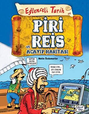 Piri Reis ve Acayip Haritası - Eğlenceli Tarih - 1