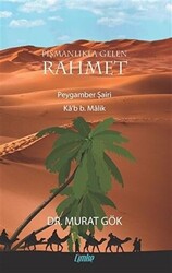 Pişmanlıkla Gelen Rahmet Peygamber Şairi Ka’b B. Malik - 1