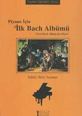 Piyano İçin İlk Bach Albümü - First Bach Album for Piano - 1