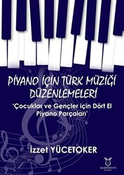 Piyano için Türk Müziği Düzenlemeleri ‘Çocuklar ve Gençler için Dört El Piyano Parçaları’ - 1
