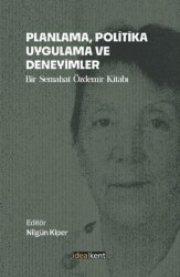 Planlama, Politika, Uygulama ve Deneyimler - İdealKent Yayınları