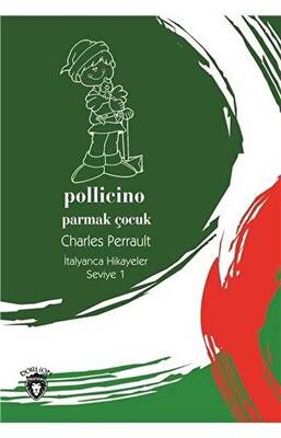 Pollicino Parmak Çocuk İtalyanca Hikayeler Seviye 1 - 1