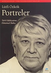 Portreler: Türk Edebiyatına Dönemsel Bakış - 1