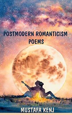 Postmodern Romanticism Poems - 1