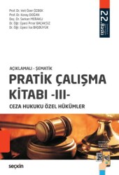 Pratik Çalışma Kitabı - III - Ceza Hukuku Özel Hükümler - Seçkin Yayıncılık