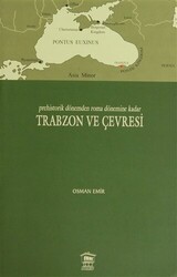 Prehistorik Dönemden Roma Dönemine Kadar Trabzon ve Çevresi - 1