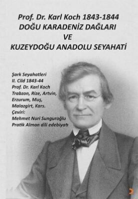 Prof. Dr. Karl Koch 1843-1844 Doğu Karadeniz Dağları ve Kuzeydoğu Anadolu Seyahati - 1