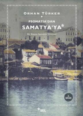 Psomatia’dan Samatya’ya - 1