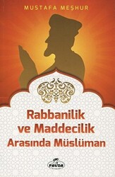 Rabbanilik ve Maddecilik Arasında Müslüman - 1