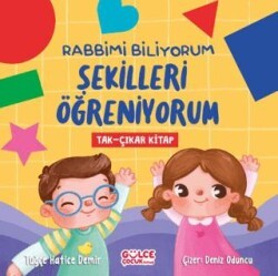 Rabbimi Biliyorum Şekilleri Öğreniyorum Tak-Çıkar Kitap - Timaş Gülce Çocuk