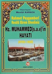 Rahmet Peygamberi Resulü Ekrem Efendimiz Hz. Muhammed’in Hayatı Siyer-i Nebi - 1