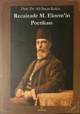 Recaizade M. Ekrem’in Poetikası - 1