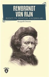 Rembrandt Van Rijn - Hayatı ve Sanatsal Çalışmaları - 1