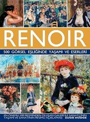 Renoir - 500 Görsel Eşliğinde Yaşamı ve Eserleri - 1