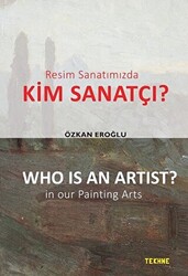 Resim Sanatımızda Kim Sanatçı? - Who is an Artist? In our Paintting Arts - 1
