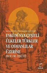 Resimli Kültür Tarihi Defteri 1 - Eski Dünya Çeşitli Ülkeler Türkler ve Osmanlılar Üzerine - 1